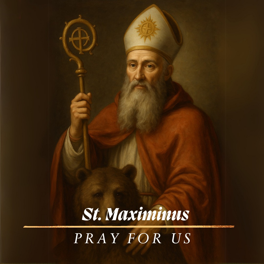 ๒๙ พฤษภาคม นักบุญแม็กซีมินุสแห่งทรีแอร์ Saint Maximinus of Trier, Bishop